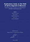 Research paper thumbnail of Exploratory study on the field of aid to migrants in morocco : Trajectories, Representations and Mobilization of Artistic and Cultural tools