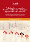 Research paper thumbnail of An Evaluation of Education Provision for Students with Autism Spectrum Disorder in Ireland: The Role of the Special Needs Assistant