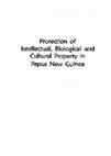 Research paper thumbnail of Protection of intellectual, biological & cultural property in Papua New Guinea