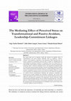 Research paper thumbnail of The Mediating Effect of Perceived Stress on Transformational and Passive-Avoidant, Leadership-Commitment Linkages