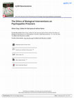 Research paper thumbnail of The Ethics of Biological Interventions on Psychopathic Prisoners