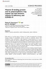 Research paper thumbnail of Vitamin D binding protein and its polymorphisms may explain the link between vitamin D deficiency and COVID-19