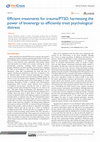 Research paper thumbnail of Efficient treatments for trauma/PTSD: harnessing the power of bioenergy to efficiently treat psychological distress