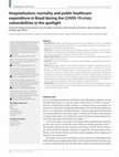 Research paper thumbnail of Hospitalization, mortality and public healthcare expenditure in Brazil during the COVID-19 crisis: vulnerabilities in the spotlight