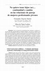 Research paper thumbnail of No quiero tener hijos (as)&amp;#8230; continuidad y cambio en las relaciones de pareja de mujeres profesionales jóvenes