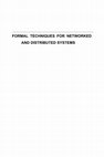 Research paper thumbnail of Formal Techniques for Networked and Distributed Systems – FORTE 2007