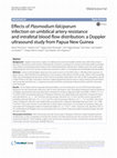 Research paper thumbnail of Effects of Plasmodium falciparum infection on umbilical artery resistance and intrafetal blood flow distribution: a Doppler ultrasound study from Papua New Guinea