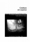 Research paper thumbnail of Cotidiano em suspenso : remoção de populações e mobilização coletiva no contexto de duplicação da Avenida Tronco em Porto Alegre-RS