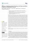 Research paper thumbnail of Influence of Optimum Particle Packing on the Macro and Micro Properties of Sustainable Concrete