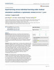 Research paper thumbnail of Dyad learning versus individual learning under medical simulation conditions: a systematic review