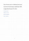 Research paper thumbnail of Out-of-home care in childhood and socio-economic functioning in adulthood: ONS Longitudinal study 1971–2011