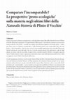 Research paper thumbnail of Comparare l'incomparabile? Le prospettive 'proto-ecologiche' sulla materia negli ultimi libri della Naturalis historia di Plinio il Vecchio, pp.13-36