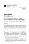 Research paper thumbnail of The conflict between Russia and Ukraine: The causes of the war, security studies and the formation of an epistemic community in Poland