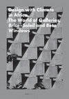 Research paper thumbnail of Design with Climate in Africa. The World of Galleries, Brise–Soleil and Beta Windows