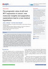 Research paper thumbnail of The prognostic value of p53 and WT1 expression in cancer: new molecular insights and epigenetics explanations lead to a new medical hypothesis