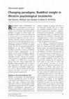 Research paper thumbnail of Changing paradigms: Buddhist insight in Western psychological treatments