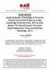 Research paper thumbnail of Joseph McQuade, A Genealogy of Terrorism: Colonial Law and the Origins of an Idea (Cambridge University Press, 2021) & Alice Martini, The UN and Counter-Terrorism: Global Hegemonies, Power and Identities (Routledge, 2021)