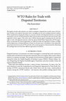 Research paper thumbnail of WTO Rules for Trade with Disputed Territories