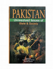 Research paper thumbnail of Pakistan Unresolved Issues of State and Society