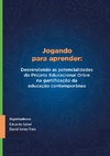 Research paper thumbnail of Jogando para aprender : desvendando as potencialidades do Projeto Educacional Orbie na gamificação da educação contemporânea