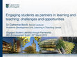 Research paper thumbnail of Engaging students as partners in learning and teaching: challenges and opportunities