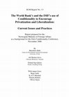 Research paper thumbnail of The World Bank's and the IMF's use of conditionality to encourage privatization and liberalization: current issues and practices