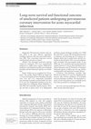 Research paper thumbnail of Long-term survival and functional outcome of unselected patients undergoing percutaneous coronary intervention for acute myocardial infarction