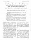 Research paper thumbnail of Resting Energy Expenditure and Body Composition in Bedridden Institutionalized Elderly Women With Advanced-Stage Pressure Sores