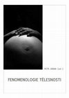 Research paper thumbnail of Fenomenologie tělesnosti (Phenomenology of Embodiment)