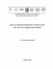 Research paper thumbnail of Sources of Agricultural Productivity Growth in Central Asia: The Case of Tajikistan and Uzbekistan