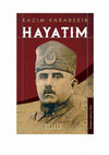 Research paper thumbnail of Hayatım, Kazım Karabekir, Yayına Hazırlayan: Burak Fazıl Çabuk