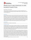 Research paper thumbnail of BRAND EQUITY AND STRATEGIES TO WIN BUSINESS COMPETITION