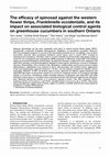 Research paper thumbnail of The efficacy of spinosad against the western flower thrips,Frankliniella occidentalis, and its impact on associated biological control agents on greenhouse cucumbers in southern Ontario