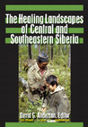 Research paper thumbnail of The Healing Landscapes of Central and Southeastern Siberia