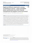 Research paper thumbnail of Rapid and efficient colorimetric sensing of clindamycin and Fe3+ using controllable phyto-synthesized silver/silver chloride nanoparticles by Syzygium cumini fruit extract