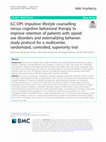 Research paper thumbnail of ILC-OPI: impulsive lifestyle counselling versus cognitive behavioral therapy to improve retention of patients with opioid use disorders and externalizing behavior: study protocol for a multicenter, randomized, controlled, superiority trial