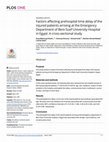 Research paper thumbnail of Factors affecting prehospital time delay of the injured patients arriving at the Emergency Department of Beni-Suef University Hospital in Egypt: A cross-sectional study