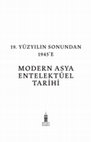 Research paper thumbnail of "Modern Asya Entelektüel Tarihi İçin Başlangıç Notları", 19. Yüzyılın Sonundan 1945'e Modern Asya Entelektüel Tarihi (içinde), Beyoğlu Kitabevi, Aralık 2023