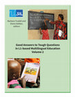 Research paper thumbnail of Good Answers to Tough Questions in L1-based Multilingual Education Volume 2