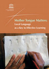 Research paper thumbnail of Mother Tongue Matters: Local Language as a Key to Effective Learning