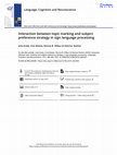 Research paper thumbnail of Interaction between topic marking and subject preference strategy in sign language processing