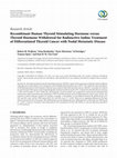 Research paper thumbnail of Recombinant Human Thyroid Stimulating Hormone versus Thyroid Hormone Withdrawal for Radioactive Iodine Treatment of Differentiated Thyroid Cancer with Nodal Metastatic Disease