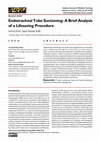 Research paper thumbnail of Endotracheal Tube Suctioning: A Brief Analysis of a Lifesaving Procedure