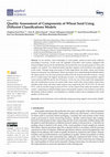 Research paper thumbnail of Quality Assessment of Components of Wheat Seed Using Different Classifications Models