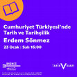 Research paper thumbnail of "Cumhuriyet Türkiyesi'nde Tarih ve Tarihçilik", Tarih Vakfı & Koç Üniversitesi Anadolu Medeniyetleri Araştırma Merkezi (ANAMED), 23 Ocak 2024.