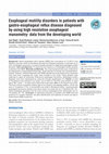 Research paper thumbnail of Esophageal Motility Disorders in patients with Gastro-Esophageal Reflux Disease diagnosed by using High Resolution Esophageal Manometry- data from the developing world