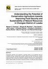 Research paper thumbnail of Understanding the Potential of Conservation Agriculture towards Improving Food Security and Sustainability of Natural Resources in Chongwe District of Lusaka