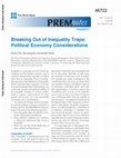 Research paper thumbnail of Breaking Out of Inequality Traps: Political Economy Considerations