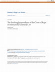 Research paper thumbnail of The Evolving Jurisprudence of the Crime of Rape in International Criminal Law