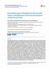 Research paper thumbnail of Psychotherapy in Hospitals in Brazil and Some Contributions from Psychoanalysis: A Historical Study